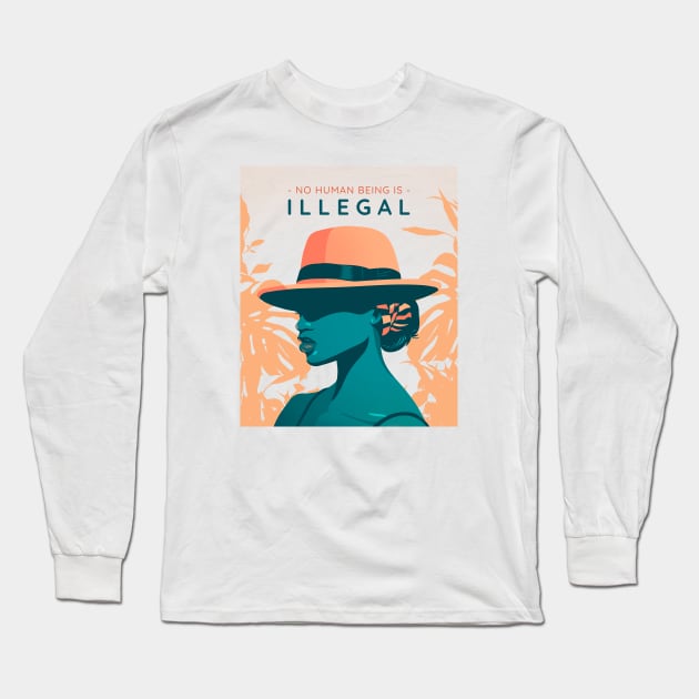 No Human Being Is Illegal Long Sleeve T-Shirt by Araf Color